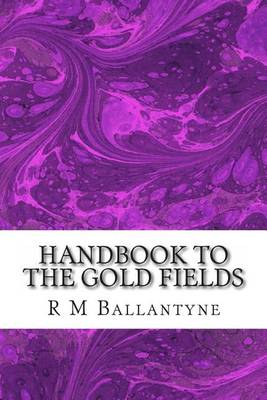 Book cover for Handbook to the Gold Fields