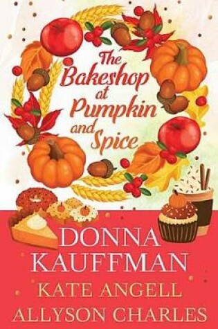 Cover of The Bakeshop At Pumpkin And Spice
