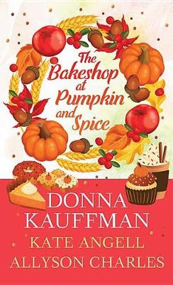 Book cover for The Bakeshop At Pumpkin And Spice