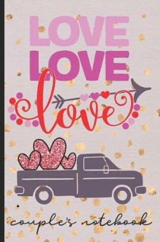 Cover of Love Love Love - Couple's Notebook
