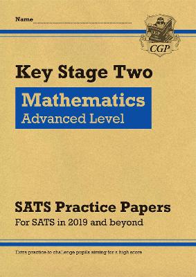 Book cover for KS2 Maths Targeted SATS Practice Papers: Advanced Level (for the 2023 tests)