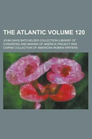 Cover of The Atlantic Volume 120