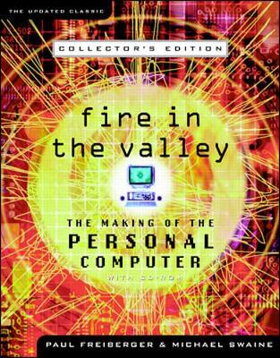 Book cover for Fire in the Valley: The Making of the Personal Computer, Collector's Edition