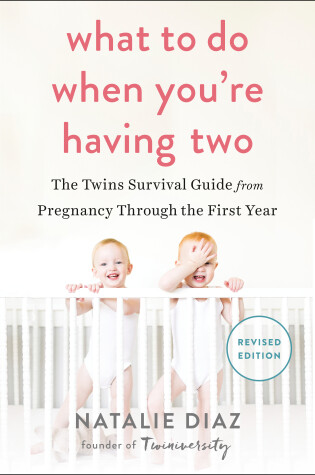 Cover of What to Do When You're Having Two