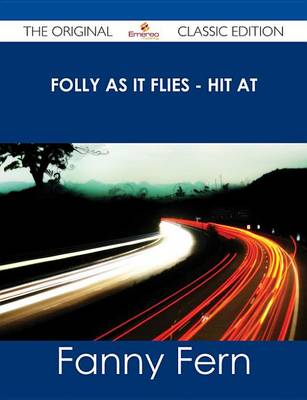 Book cover for Folly as It Flies - Hit at - The Original Classic Edition