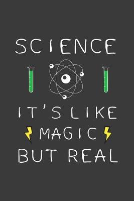 Book cover for Science It's Like Magic But Real