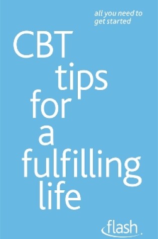 Cover of CBT Tips for a Fulfilling Life: Flash