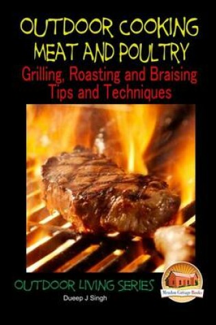 Cover of Outdoor Cooking - Meat and Poultry Grilling, Roasting and Braising Tips and Techniques