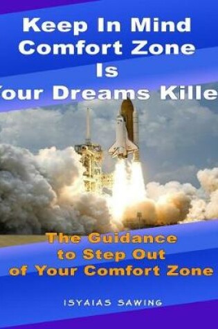 Cover of Keep in Mind Comfort Zone Is Your Dreams Killer