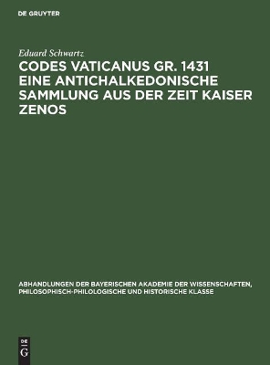 Book cover for Codes Vaticanus Gr. 1431 Eine Antichalkedonische Sammlung Aus Der Zeit Kaiser Zenos