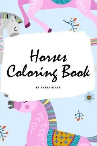 Cover of Horses Coloring Book for Children (8.5x8.5 Coloring Book / Activity Book)