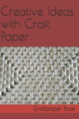 Cover of Creative Ideas Using Graft Paper