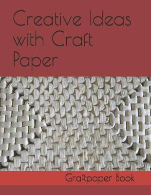 Book cover for Creative Ideas Using Graft Paper