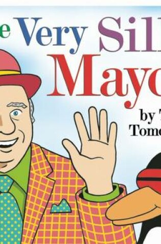 Cover of The Very Silly Mayor