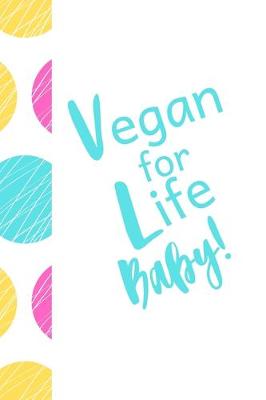 Book cover for Vegan for Life Baby!