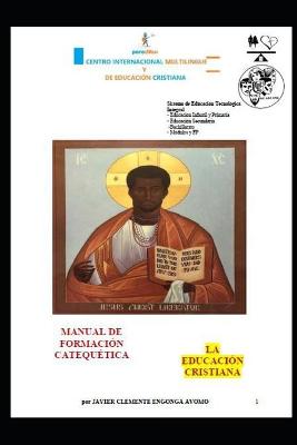 Book cover for Manual de Formacion Catequetica de la Educacion Cristiana