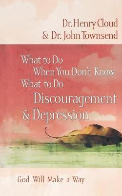 Book cover for What to Do When You Don't Know What to Do: Discouragement and   Depression