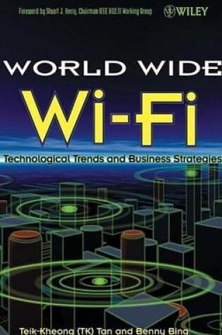 Cover of The World Wide Wi-Fi: Technological Trends and Business Strategies