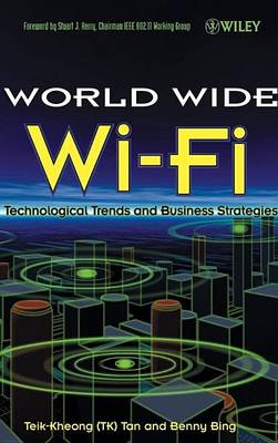 Book cover for The World Wide Wi-Fi: Technological Trends and Business Strategies