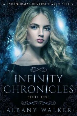 Cover of Infinity Chronicles Book One