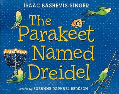 Book cover for The Parakeet Named Dreidel