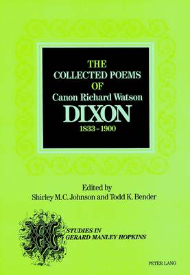 Book cover for The Collected Poems of Canon Richard Watson Dixon (1833-1900)