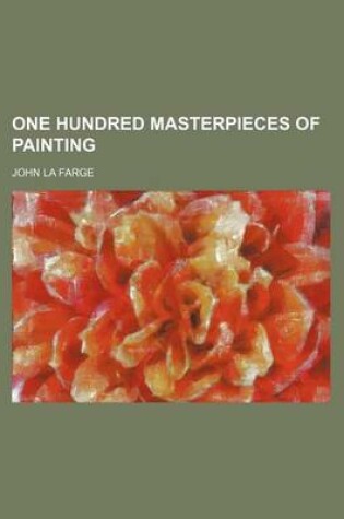 Cover of One Hundred Masterpieces of Painting
