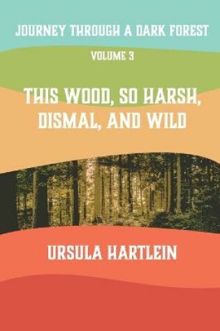 Cover of Journey Through a Dark Forest, Vol. III