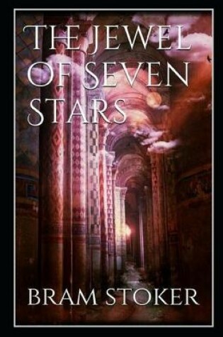 Cover of The Jewel of Seven Stars by Bram Stoker illustrated edition