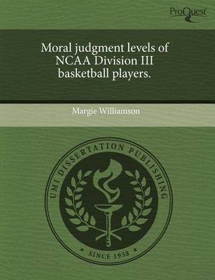 Book cover for Moral Judgment Levels of NCAA Division III Basketball Players
