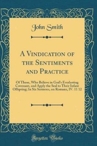 Cover of A Vindication of the Sentiments and Practice