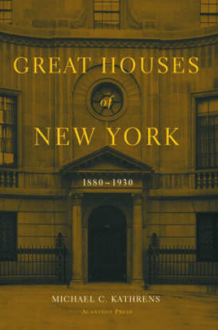 Cover of Great Houses of New York, 1880-1930