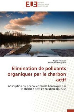 Cover of limination de Polluants Organiques Par Le Charbon Actif