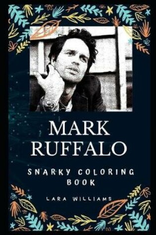 Cover of Mark Ruffalo Snarky Coloring Book