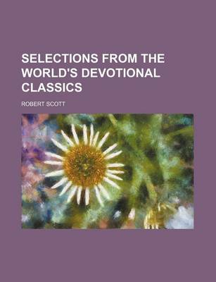 Book cover for Selections from the World's Devotional Classics (Volume 5)