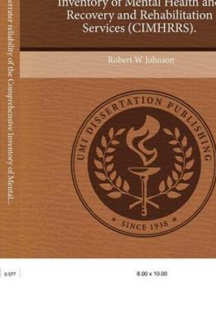 Cover of Examining the Interrater Reliability of the Comprehensive Inventory of Mental Health and Recovery and Rehabilitation Services (Cimhrrs).