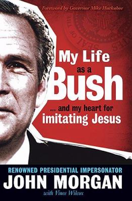 Book cover for My Life As A Bush