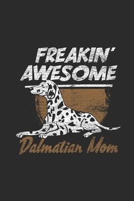 Book cover for Freaking Awesome Dalmatian Mom