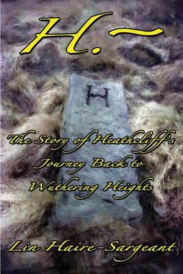 Book cover for H.-The Story of Heathcliff's Journey Back to Wuthering Heights