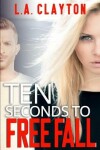 Book cover for Ten Seconds to Free Fall