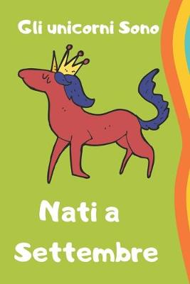 Book cover for Gli unicorni sono nati ad Settembre