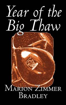 Book cover for Year of the Big Thaw by Marion Zimmer Bradley, Science Fiction