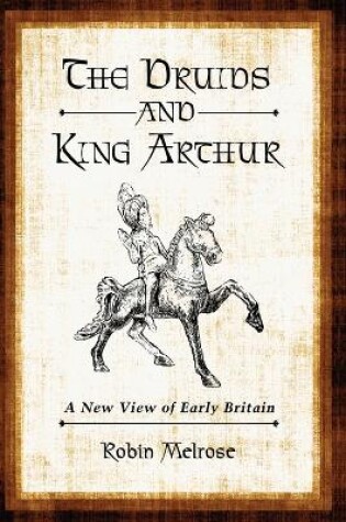 Cover of The Druids and King Arthur