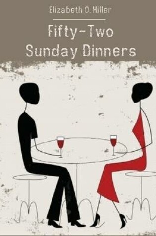 Cover of Fifty-Two Sunday Dinners (Illustrated)