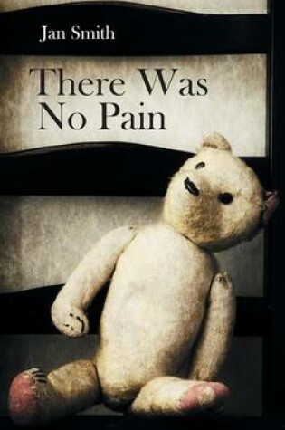 Cover of There Was No Pain