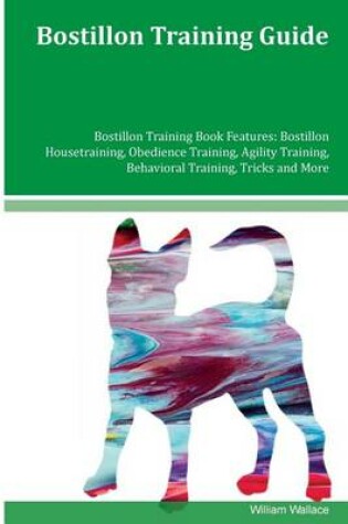 Cover of Bostillon Training Guide Bostillon Training Book Features