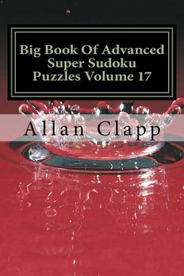 Book cover for Big Book of Advanced Super Sudoku Puzzles Volume 17