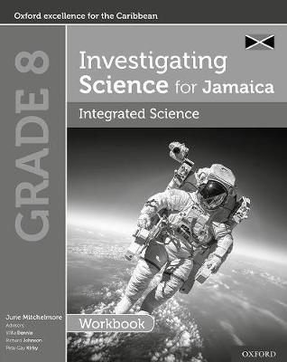 Book cover for Investigating Science for Jamaica: Integrated Science Workbook: Grade 8