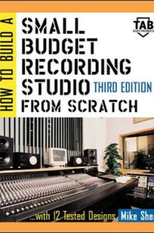 Cover of How to Build a Small Budget Recording Studio from Scratch