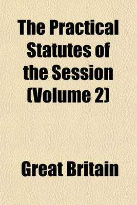 Book cover for The Practical Statutes of the Session Volume 2